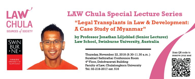 LAW Chula Special Lecture Series : “Legal Transplants in Law & Development: A Case Study of Myanmar”