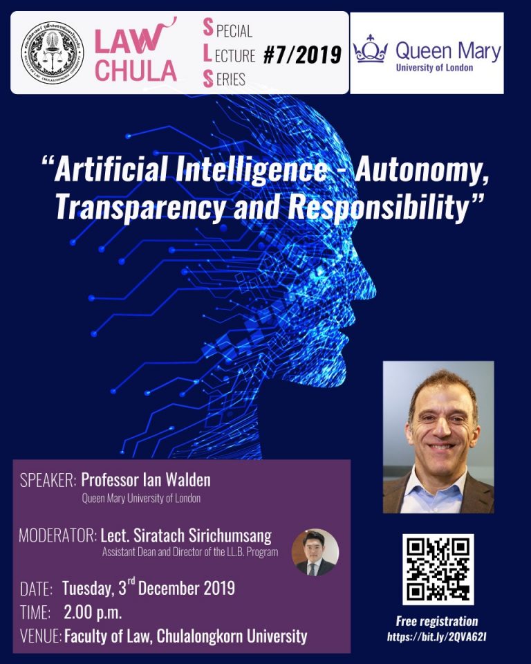 Law Chula Special Lecture Series #7/2019 “Artificial Intelligence – Autonomy, Transparency and Responsibility”