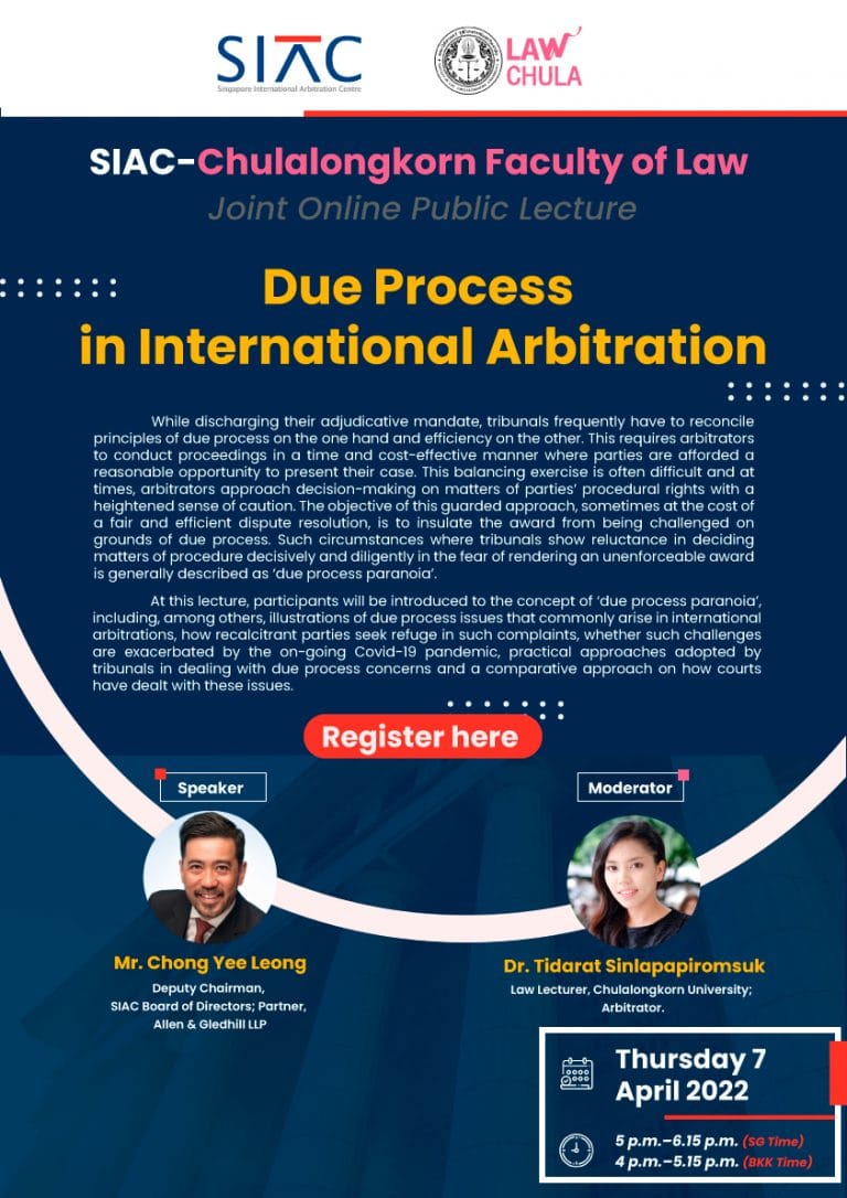 Join us at the SIAC-Chulalongkorn Facutly of Law Joint Online Public Lecture : Due Process in International Arbitration